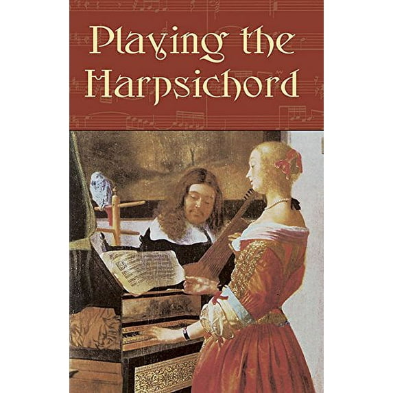 Pre-Owned Playing the Harpsichord (Paperback) 0486422348 9780486422343