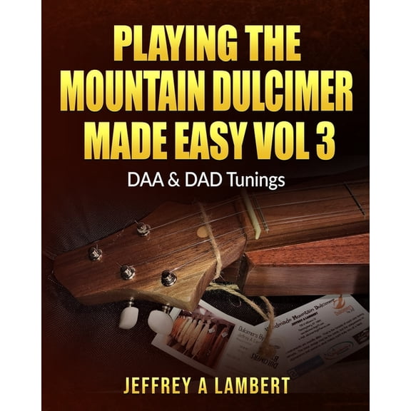 Playing The Mountain Dulcimer Made Easy Vol III (Paperback)