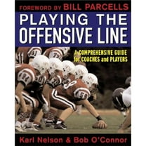 Pre-Owned Playing the Offensive Line: A Comprehensive Guide for Coaches and Players (Paperback) 0071451498 9780071451499