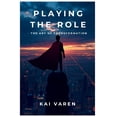 thumbnail image 1 of Playing the Role: The Art of Transformation, (Paperback), 1 of 1