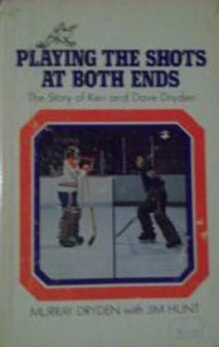 Pre-Owned Playing the Shots at Both Ends : The Story of Ken and Dave Dryden 9780070775053 Used