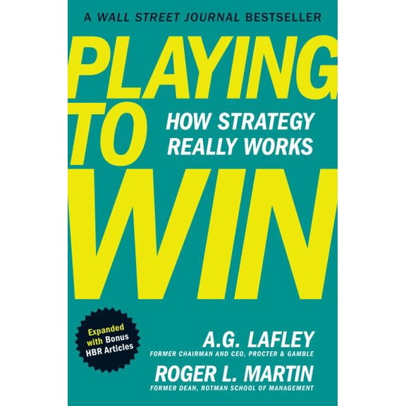 Pre-Owned Playing to Win, Expanded with Bonus HBR Articles: How Strategy Really Works, (Hardcover)