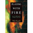 thumbnail image 1 of Playing with Fire: How the Bible Ignites Change in Your Soul, (Paperback), 1 of 1