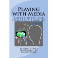 thumbnail image 1 of Playing with Media: simple ideas for powerful sharing, (Paperback), 1 of 1