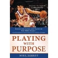 thumbnail image 1 of Pre-Owned Playing with Purpose: Basketball: Inside the Lives and Faith of Top NBA Stars (Hardcover) 1616264896 9781616264895, 1 of 1
