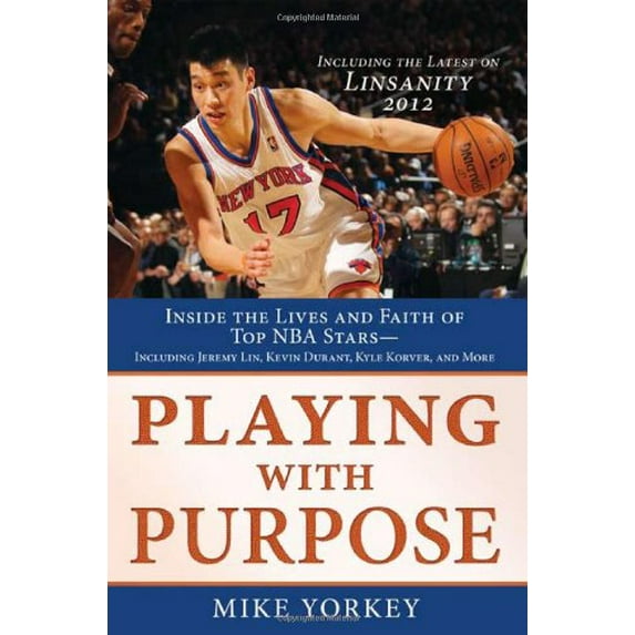 Pre-Owned Playing with Purpose: Basketball: Inside the Lives and Faith of Top NBA Stars (Hardcover) 1616264896 9781616264895