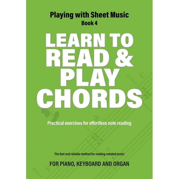 Playing with Sheet Music: Learn to Read and Play Chords: Practical exercises for effortless note reading (Paperback)