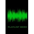 thumbnail image 1 of Playlist Book: Playlist Book for DJs, Musicians, and Music Lovers (Green on Black) (Paperback), 1 of 1