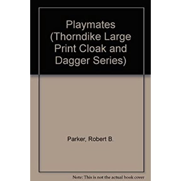 Pre-Owned Playmates (Thorndike Large Print Cloak & Dagger Series) (Hardcover) 0896218937 9780896218932