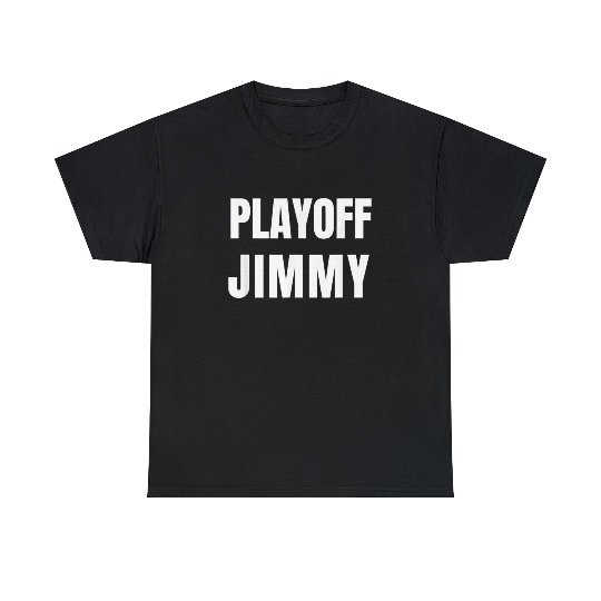 Playoff Jimmy Himmy I'm Him Basketball Hard Work shirt