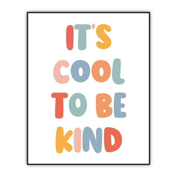 Playroom Decor - Classroom Art - It's Cool To Be Kind Poster - Nursery Wall Decor - Inspirational Quote for Boys Girls Kids Bedroom Artwork UNFRAMED Print (8"x10")