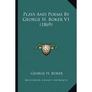 Plays And Poems By George H. Boker V1 1869 Paperback