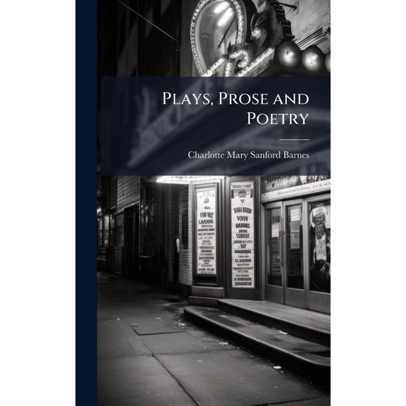 Plays, Prose and Poetry, (Hardcover)