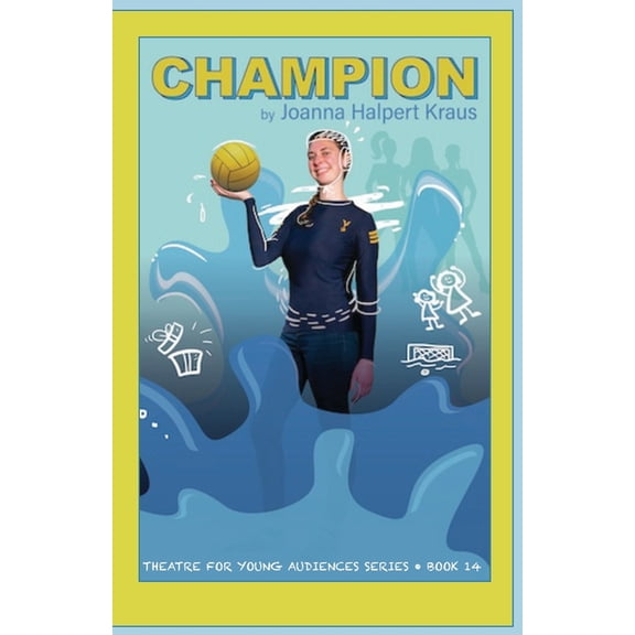 Plays and Musicals for Young Audiences Champion: A Play for Young Audiences, (Paperback)