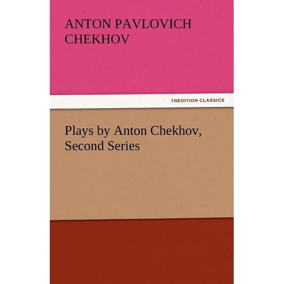 Plays by Anton Chekhov, Second Series