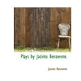 thumbnail image 1 of Plays by Jacinto Benavente. (Paperback), 1 of 1