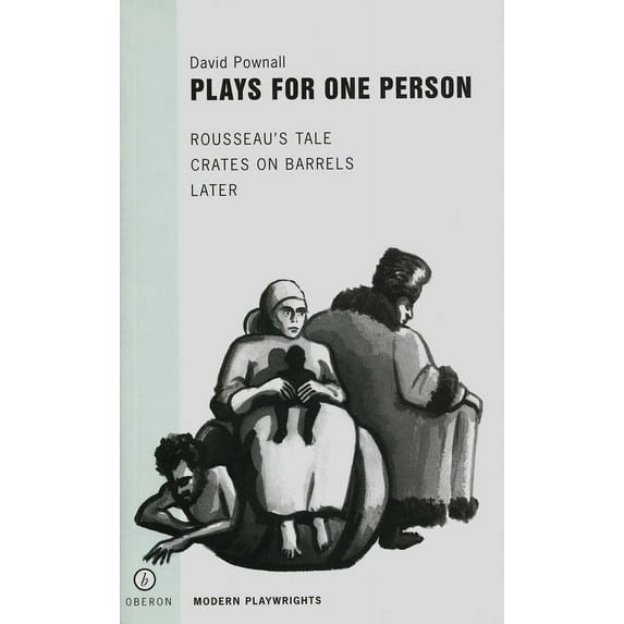 Plays for One Person: Rousseau's Tale/Crates on Barrels/Later
