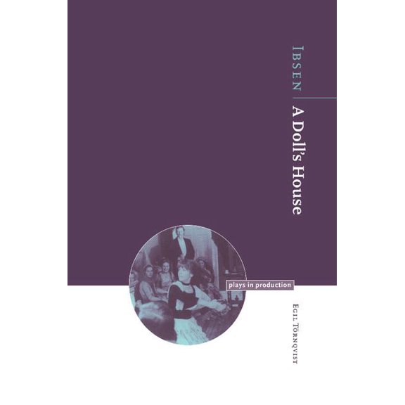 Plays in Production Ibsen: A Doll's House, (Hardcover)