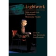 thumbnail image 1 of Playtext: Lightwork : Texts on and from Collaborative Multimedia Theatre (Hardcover), 1 of 1