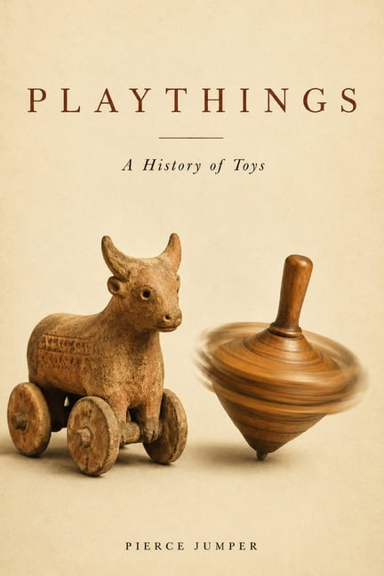 Playthings: A History of Toys, (Paperback)