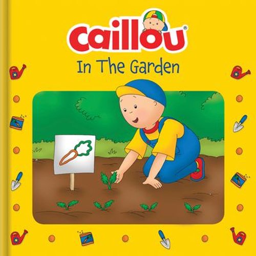 Pre-Owned Caillou: In the Garden [With Activity Poster] (Paperback) 2894503830 9782894503836