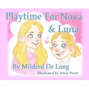 Playtime For Nova And Luna, Hardcover
