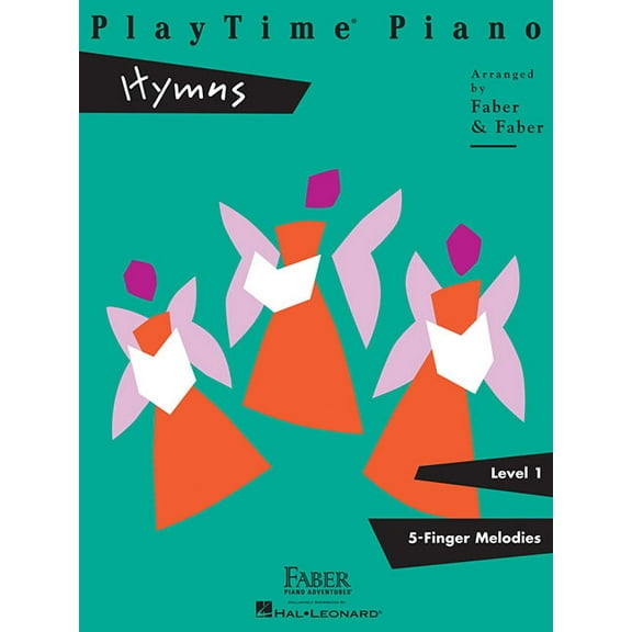 Playtime Piano: Hymns - Level 1 Faith-Based Faber Piano Method Book Christian Piano Sheet Music Songbook for Early Eleme, (Paperback)