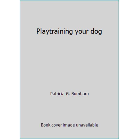 Pre-Owned Playtraining your dog (Paperback) 0312616899 9780312616892