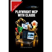 Playwright MCP with Claude, Paperback