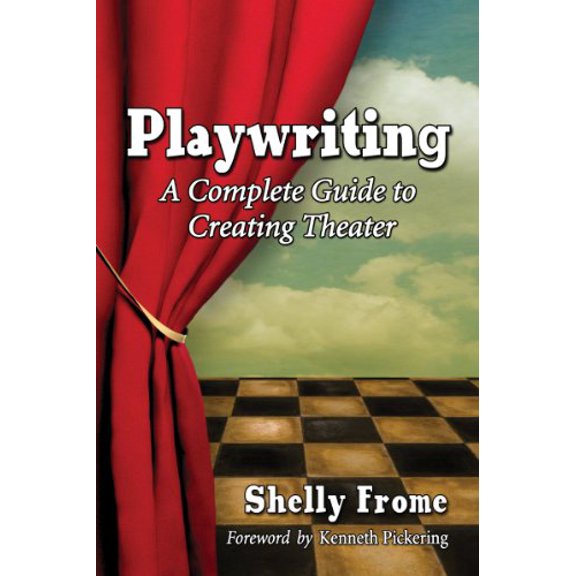 Pre-Owned Playwriting: A Complete Guide to Creating Theater Paperback