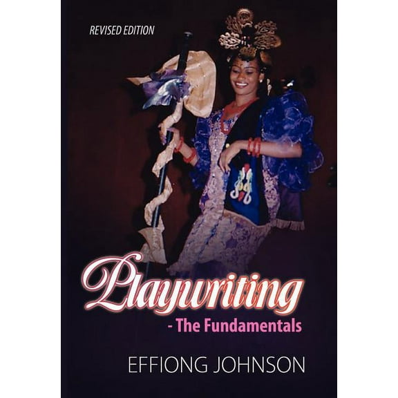 Playwriting : The Fundamentals