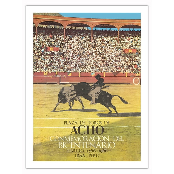 Plaza de Toros De Acho Bullring - Lima Peru - Bicentennial Commemoration - Vintage Travel Poster c.1966 - Fine Art Matte Paper Print (Unframed) 24x32in