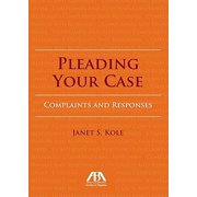 Pre-Owned Pleading Your Case: Complaints and Responses (Paperback) 1616328290 9781616328290