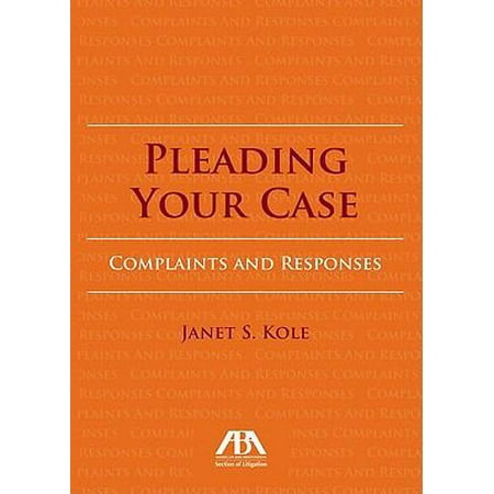 Pre-Owned Pleading Your Case: Complaints and Responses (Paperback) 1616328290 9781616328290