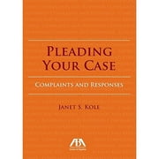 Pre-Owned Pleading Your Case: Complaints and Responses (Paperback) 1616328290 9781616328290