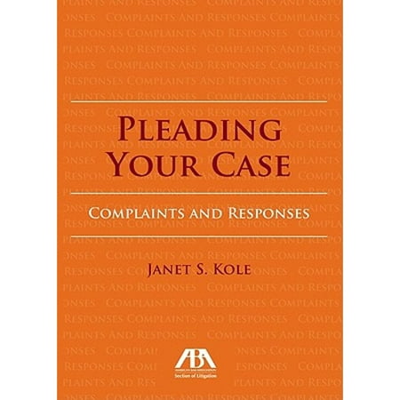 Pre-Owned Pleading Your Case: Complaints and Responses (Paperback) 1616328290 9781616328290