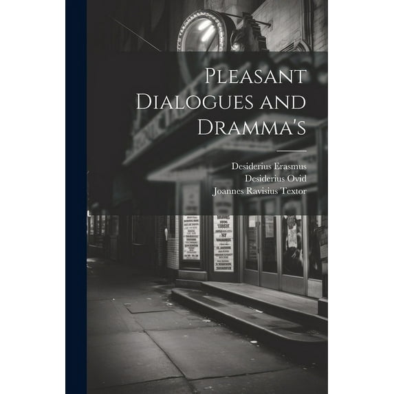 Pleasant Dialogues and Dramma's, (Paperback)