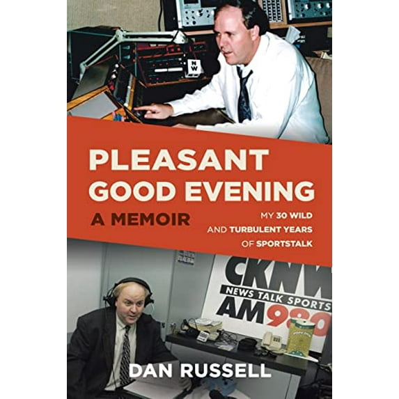 Pre-Owned Pleasant Good Evening - A Memoir: My 30 Wild and Turbulent Years of Sportstalk (Paperback) by Dan Russell