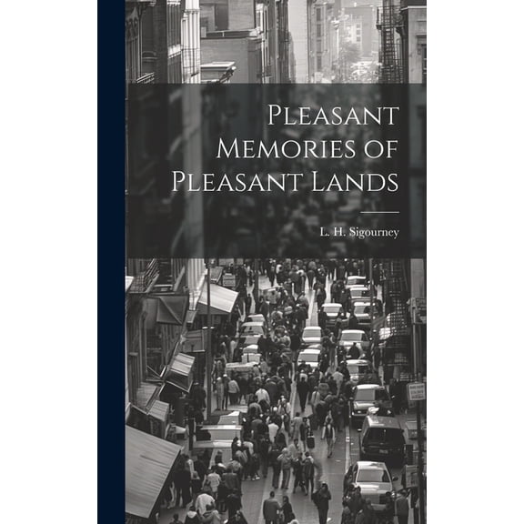 Pleasant Memories of Pleasant Lands (Hardcover)