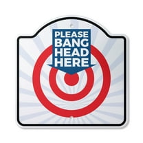 Please Bang Head Here 12" X 12" Sign | Indoor/Outdoor Plastic | SignMission Designer Stress Reduction Reliever Novelty Gift Funny Joke Gag Road Garage