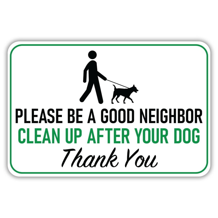 Please Be A Good Neighbor Clean Up After Your Dog Metal Aluminum Sign