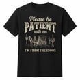 thumbnail image 1 of Please Be Patient With Me 1900s Graphic T-Shirt, Retro Western Humor Tee, 1 of 9