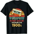 thumbnail image 1 of Please Be Patient With Me I'm From The 1900s Cool Dad T-Shirt, 1 of 4
