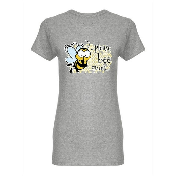 Please Bee Quiet Shaped Tee Women's -Image by Shutterstock