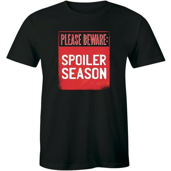 Please Beware Alert Spoiler Season Sarcastic Humor Slogan Men's Gift T-Shirt
