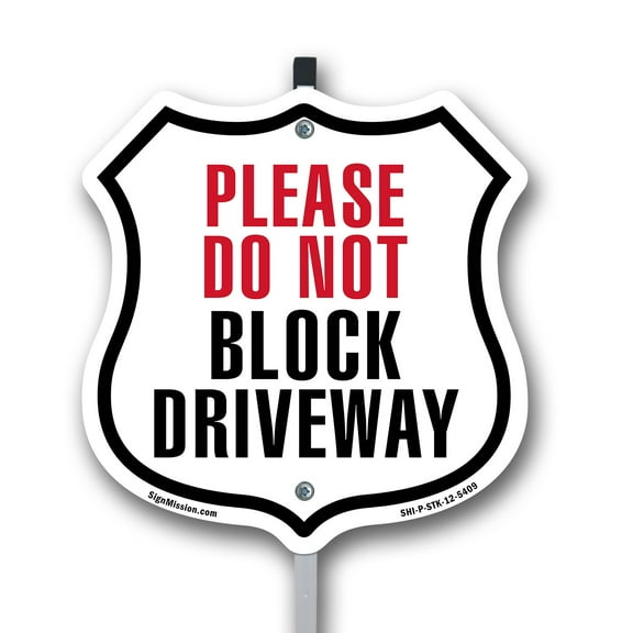 Please Do Not Block Driveway 12 inch X 12 inch Shield Shaped Commercial Grade Plastic Sign with Aluminum Mounting Stake Weather Resistant Made in the USA