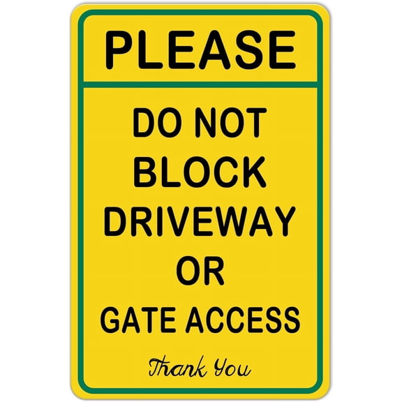 Please Do Not Block Driveway Or Gate Access Thank You Metal Tin Sign Crossing Sign Metal Outdoor Use for School Home Community Farm Beach Country City Neighborhood Driveway 8 X 12 Inches