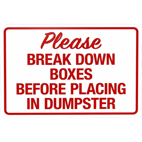 Please Break Down Boxes Before Placing In Dumpster Warning Sign - 8"x12" Security Metal Sign for Business Office Road Street Home Garden Wall, Warehouse, Waste Management