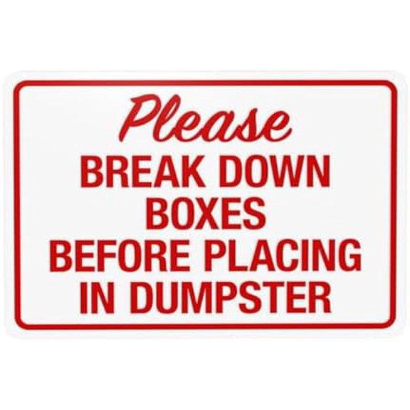 Please Break Down Boxes Before Placing In Dumpster Warning Sign, Prohibition Security Metal Signs for Home Business Road Yard Garage Street Wall Safety Caution Custom Decor 12 x 8 Inch