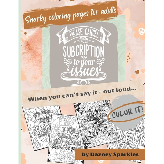 Please Cancel My Subscription to Your Issues : A Snarky Coloring Book for Adults (Paperback)